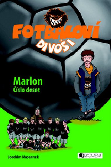Fotbalov divoi marlon - Joachim Masannek