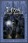Ue lovce duch - Joseph Delaney; Dagmar Zhoufov