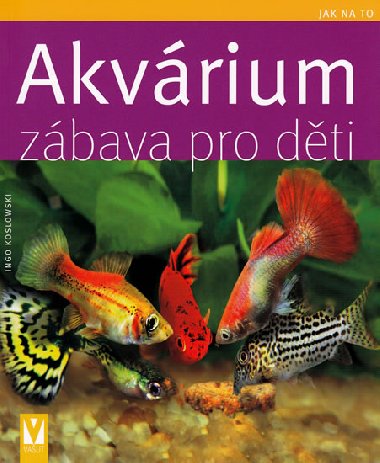 Akvrium zbava pro dti - Ingo Koslowski