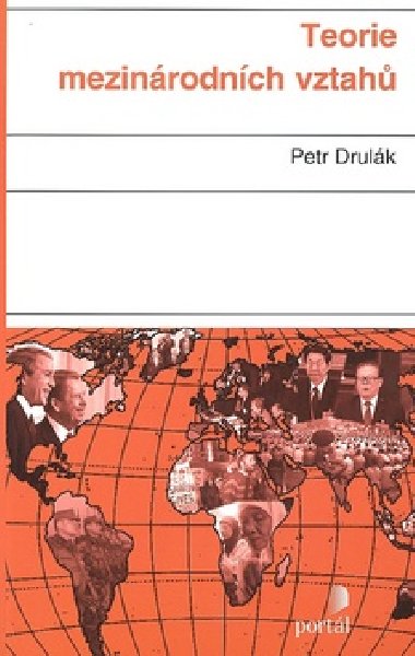 Teorie mezinrodnch vztah - Petr Drulk