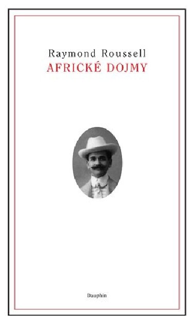 Africk dojmy - Roussel Raymond