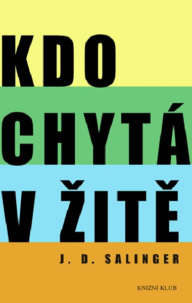 Kdo chyt v it - Jerome David Salinger