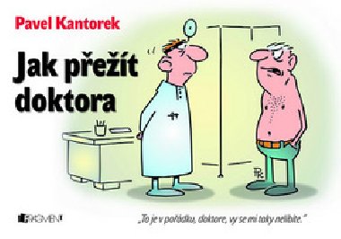 Jak pet doktora - Pavel Kantorek