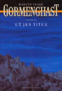 Gormenghast iii - u jen titus - Peake Mervyn