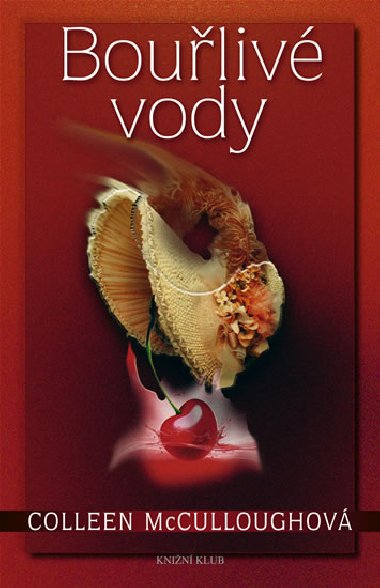 Bouliv vody - Colleen McCulloughov