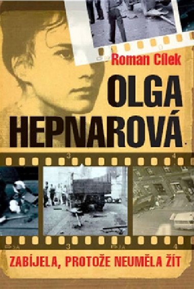 Olga hepnarov zabjela, protoe neumla t - Roman Clek
