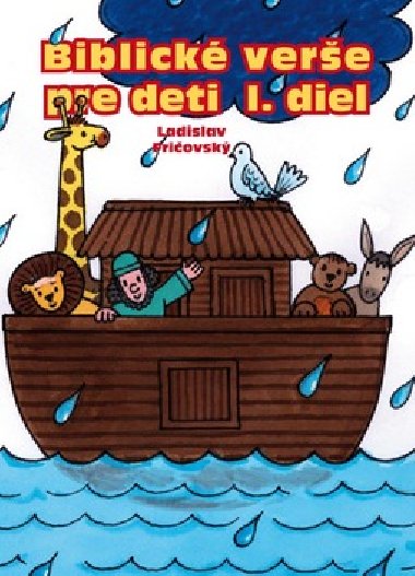 Biblick vere pre deti i. diel - Ladislav Friovsk; Roman Topolany