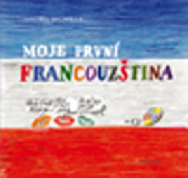 Moje prvn francouztina - Ondej Michlek