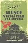Slunce vychzelo za louvrem - Lo Malet