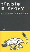 Trable s tygry - William Saroyan
