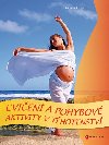 Cvien a pohybov aktivity v thotenstv - Ludmila Sikorov