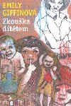 Zkouka dttem - Emily Giffinov