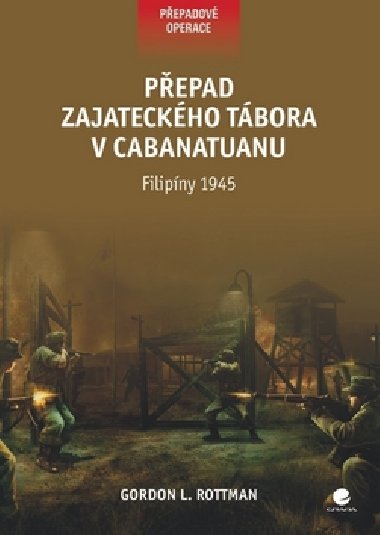 Pepad zajateckho tbora v cabanatuanu - Gordon Rottman