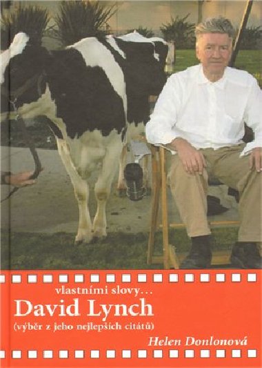 Vlastnmi slovy david lynch - Helen Donlon