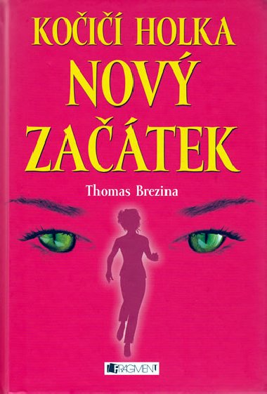 Koi holka nov zatek - Thomas Brezina
