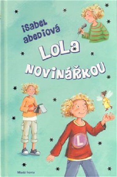 Lola novinkou - Isabel Abedi