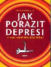 Jak porazit depresi - Richard Rybolt