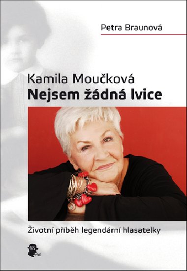 Kamila moukov nejsem dn lvice - Kamila Moukov; Petra Braunov