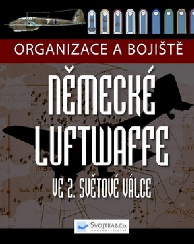 Organizace a bojit nmeck luftwaffe ve 2. svtov vlce - Chris McNab