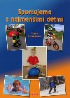 Sportujeme s nejmenmi dtmi - Hana Dvokov
