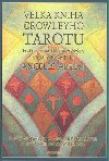 Velk kniha crowleyho tarotu - Angeles Arrienov; Aleister Crowley