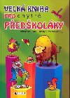 Velk kniha pro chytr pedkolky - 