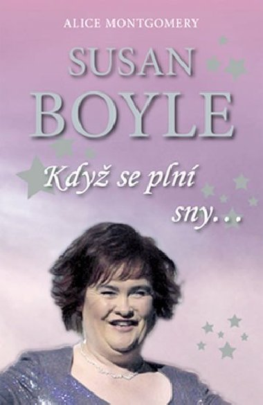 Susan boyle kdy se pln sny - Alice Montgomery