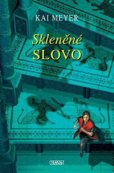 Sklenn slovo - Kai Meyer