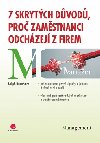 7 skrytch dvod, pro zamstnanci odchzej z firem - Leigh Branham