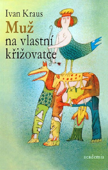 Mu na vlastn kiovatce - Ivan Kraus