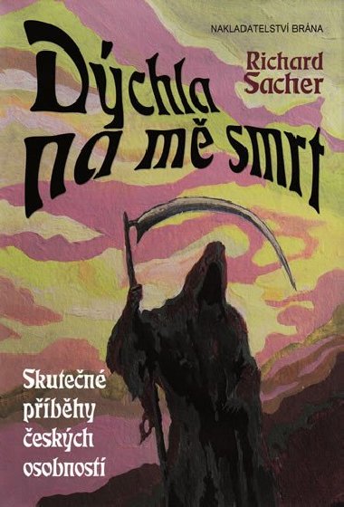Dýchla na mě smrt - Richard Sacher