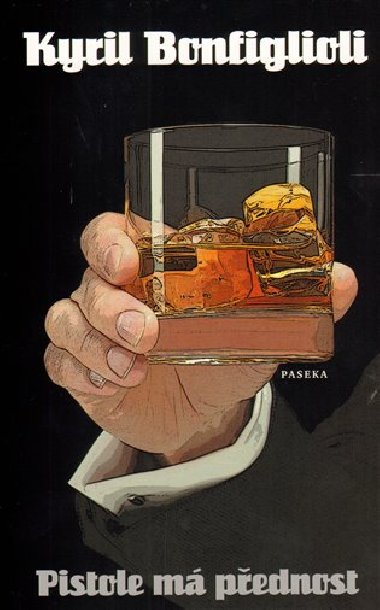 Pistole m pednost - Kyril Bonfiglioli