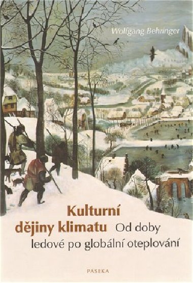 Kulturn djiny klimatu - Wolfgang Behringer
