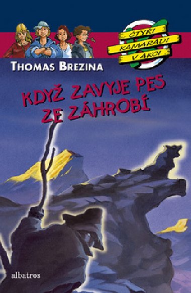 Kdy zavyje pes ze zhrob - Thomas Brezina