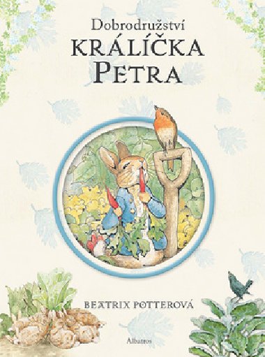 Dobrodrustv krlka petra - Beatrix Potterov