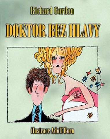 Doktor bez hlavy - Richard Gordon; Adolf Born