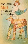 Mu na vlastn kiovatce - Ivan Kraus