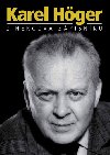 Karel hger z hercova zpisnku - Karel Hger; Vladimr Justl; Eva Hgerov