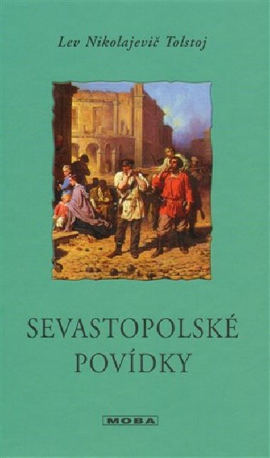 Sevastopolsk povdky - Lev Nikolajevi Tolstoj