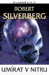 Umrat v nitru - Robert Silverberg