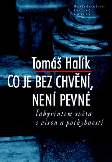 Co je bez chvn, nen pevn - Tom Halk