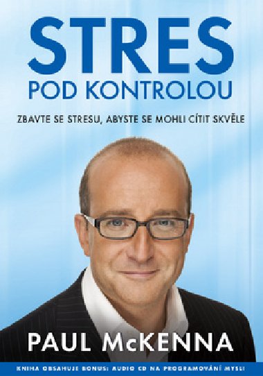 Stres pod kontrolou - Paul McKenna