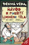 Nvod k pouit lidskho tla - Nick Arnold