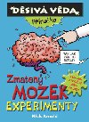Zmaten mozek experimenty - Nick Arnold