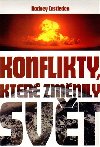 Konflikty, kter zmnily svt - Rodney Castleden
