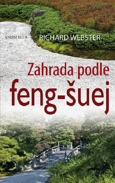 Zahrada podle feng-uej - Richard Webster