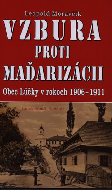 Vzbura proti maarizcii - Leopold Moravk