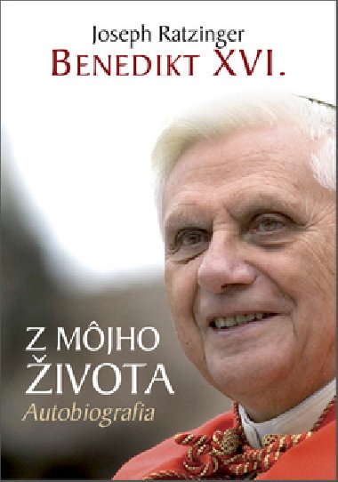 Mj maliky misl - Joseph Ratzinger Benedikt XVI.