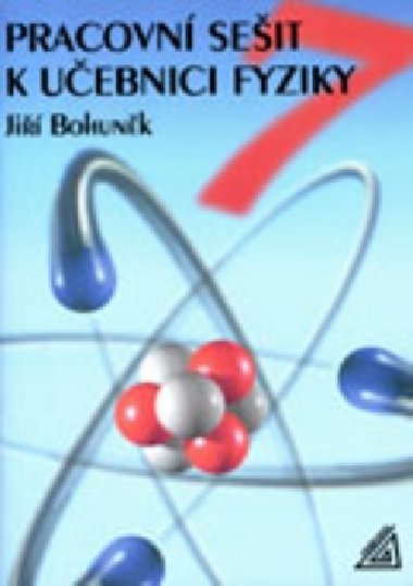 Pracovní sešit k učebnici fyziky pro 7.ročník zš - Jiří Bohuněk