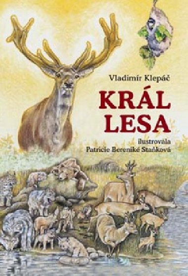 Krl lesa - Vladimr Klep; Patricie Berenik Stakov